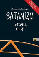 Satanizm. Historia, mity. Autor: Massimo Introvigne. SmakLiter.pl Okładka książki Satanizm. Historia, mity