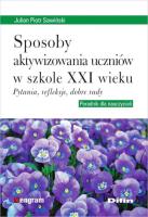 Okładka książki Sposoby aktywizowania uczniów w szkole XXI wieku
