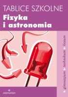 Tablice szkolne Fizyka i astronomia w.2014. Autor: Opracowanie zbiorowe. SmakLiter.pl Okładka książki Tablice szkolne Fizyka i astronomia w.2014