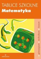 Tablice szkolne Matematyka w.2014. Autor: Mizerski Witold. SmakLiter.pl Okładka książki Tablice szkolne Matematyka w.2014