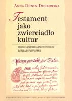 Testament jako zwierciadło kultur. Autor: Dunin-Dudkowska Anna. SmakLiter.pl Okładka książki Testament jako zwierciadło kultur