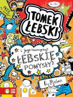 Tomek Łebski i jego (zazwyczaj) łebskie pomysły. Autor: Tomek Łebski. SmakLiter.pl Okładka książki Tomek Łebski i jego (zazwyczaj) łebskie pomysły