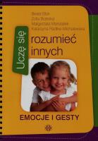 Uczę się rozumieć innych Emocje i gesty. Autor: Blok Beata, Brzeska Zofia, Marszałek Małgorzata. SmakLiter.pl Okładka książki Uczę się rozumieć innych Emocje i gesty