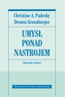 Umysł ponad nastrojem. Poradnik terapeuty.. Autor: Padesky Christine A., Greenberger Dennis. SmakLiter.pl Okładka książki Umysł ponad nastrojem. Poradnik terapeuty.