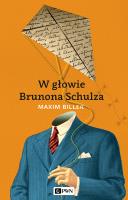 W głowie Brunona Schulza. Autor: Biller Maxim. SmakLiter.pl Okładka książki W głowie Brunona Schulza
