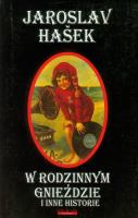 W rodzinnym gnieździe i inne historie. Autor: Hasek Jaroslav. SmakLiter.pl Okładka książki W rodzinnym gnieździe i inne historie
