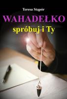 Wahadełko. Spróbuj i Ty. Autor: Teresa Stąpór. SmakLiter.pl Okładka książki Wahadełko. Spróbuj i Ty