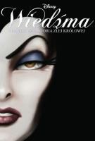 Wiedźma. Prawdziwa historia złej królowej. Autor: Serena Valentino. SmakLiter.pl Okładka książki Wiedźma. Prawdziwa historia złej królowej