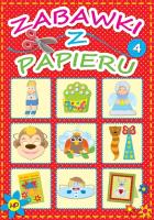 Zabawki z papieru 4. Autor: Dorota Skwark. SmakLiter.pl Okładka książki Zabawki z papieru 4