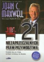 21 niezaprzeczalnych praw przywództwa. Autor: John C. Maxwell. SmakLiter.pl Okładka książki 21 niezaprzeczalnych praw przywództwa
