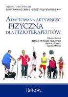 Adaptowana aktywność fizyczna dla fizjoterapeutów. Autor: Morgulec-Adamowicz Natalia. SmakLiter.pl Okładka książki Adaptowana aktywność fizyczna dla fizjoterapeutów