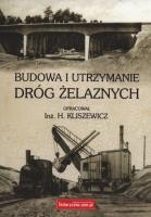 Budowa i utrzymanie dróg żelaznych. Autor: Inż. H. Kliszewicz. SmakLiter.pl Okładka książki Budowa i utrzymanie dróg żelaznych