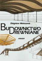 Budownictwo drewniane. Autor: Mielczarek Zbigniew. SmakLiter.pl Okładka książki Budownictwo drewniane