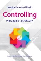 Controlling. Narzędzia i struktury. Autor: Foremna-Pilarska Monika. SmakLiter.pl Okładka książki Controlling. Narzędzia i struktury