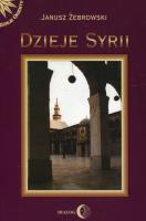 Dzieje Syrii. Autor: Żebrowski Janusz. SmakLiter.pl Okładka książki Dzieje Syrii