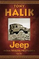 JEEP - Moja Wielka Przygoda twarda. Autor: Halik Tony. SmakLiter.pl Okładka książki JEEP - Moja Wielka Przygoda twarda
