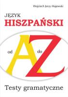 Język hiszpański od A do Z. Autor: Wojciech Jerzy Majewski. SmakLiter.pl Okładka książki Język hiszpański od A do Z