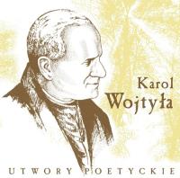 Karol Wojtyła Utwory poetyckie. Autor: Michałowska Danuta Anna, Stanisław Skoczyński. SmakLiter.pl Okładka książki Karol Wojtyła Utwory poetyckie