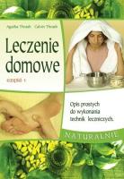 Leczenie domowe część 1. Autor: Agatha i Calvin Thrash. SmakLiter.pl Okładka książki Leczenie domowe część 1