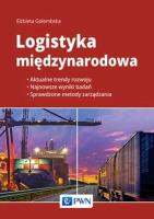 Logistyka międzynarodowa. Autor: Gołembska Elżbieta. SmakLiter.pl Okładka książki Logistyka międzynarodowa