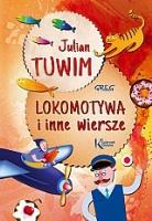 Lokomotywa i inne wiersze. Tuwim KOLOR Tw GREG. Autor: Julian Tuwim. SmakLiter.pl Okładka książki Lokomotywa i inne wiersze. Tuwim KOLOR Tw GREG