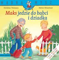 Mądra Mysz - Maks jedzie do babci i dziadka. Autor: Christian Tielmann. SmakLiter.pl Okładka książki Mądra Mysz - Maks jedzie do babci i dziadka