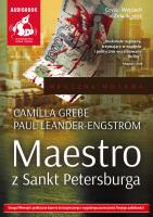 Maestro z Sankt Petersburga audiobook. Autor: Grebe Camilla, Leander-Engstrom Paul. SmakLiter.pl Okładka książki Maestro z Sankt Petersburga audiobook