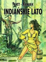 Mistrzowie Komiksu. Indiańskie lato. Autor: Pratt Hugo. SmakLiter.pl Okładka książki Mistrzowie Komiksu. Indiańskie lato