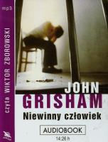 Niewinny człowiek CD MP3 - Audiobook. Autor: John Grisham. SmakLiter.pl Okładka książki Niewinny człowiek CD MP3 - Audiobook