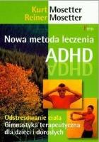Okładka książki Nowa metoda leczenia ADHD