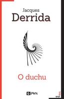 O duchu. Autor: Derrida Jacques. SmakLiter.pl Okładka książki O duchu