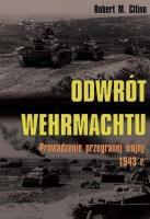 Odwrót Wehrmachtu. Autor: Citino Robert M.. SmakLiter.pl Okładka książki Odwrót Wehrmachtu