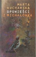 Opowieści z Michałówka. Autor: Marta Kucharska. SmakLiter.pl Okładka książki Opowieści z Michałówka