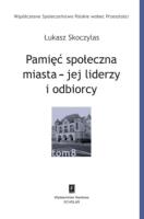 Pamięć społeczna miasta. Autor: Skoczylas Łukasz. SmakLiter.pl Okładka książki Pamięć społeczna miasta