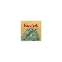 Pazurzak. Autor: Margarita del Mazo, Charlotte Pardi. SmakLiter.pl Okładka książki Pazurzak
