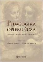 Okładka książki Pedagogika opiekuńcza. Przeszłość...