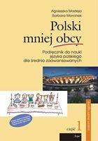 Okładka książki Polski mniej obcy. Podręcznik do nauki języka polskiego dla średnio zaawansowanych