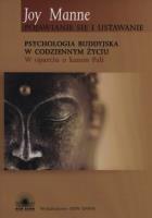 Psychologia buddyjska w codziennym życiu. Autor: Joy Manne. SmakLiter.pl Okładka książki Psychologia buddyjska w codziennym życiu