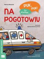 Puk, puk! Co słychać... Na pogotowiu. Autor: Mariusz Niemycki. SmakLiter.pl Okładka książki Puk, puk! Co słychać... Na pogotowiu