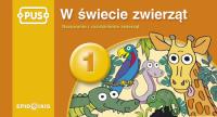 PUS W świecie zwierząt 1 Nazywanie i rozróżnianie zwierząt. Autor: Bogusław Świdnicki. SmakLiter.pl Okładka książki PUS W świecie zwierząt 1 Nazywanie i rozróżnianie zwierząt