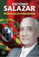 Rewolucja pokojowa - Antonio Salazar. Autor: Antonio Salazar. SmakLiter.pl Okładka książki Rewolucja pokojowa - Antonio Salazar