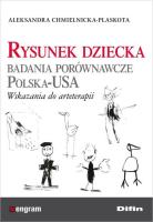 Rysunek dziecka. Badania porównawcze Polska-USA. Autor: Aleksandra Chmielnicka-Plaskota. SmakLiter.pl Okładka książki Rysunek dziecka. Badania porównawcze Polska-USA