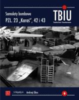 Samoloty bombowe PZL 23 Karaś 42 i 43. Autor: Andrzej Glass. SmakLiter.pl Okładka książki Samoloty bombowe PZL 23 Karaś 42 i 43