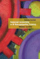 Samorząd terytorialny w III Rzeczpospolitej Polskiej. Autor: Kamiński Radosław. SmakLiter.pl Okładka książki Samorząd terytorialny w III Rzeczpospolitej Polskiej