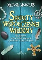 Sekrety współczesnej wiedźmy. Autor: Melanie Marquis. SmakLiter.pl Okładka książki Sekrety współczesnej wiedźmy