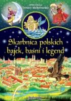 Skarbnica Polskich Bajek Baśni I Legend. Autor: Michałowska Tamara. SmakLiter.pl Okładka książki Skarbnica Polskich Bajek Baśni I Legend