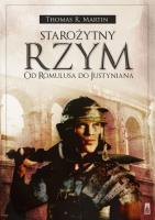 Starożytny Rzym. Od Romulusa do Justyniana. Autor: Martin Thomas R. I inni. SmakLiter.pl Okładka książki Starożytny Rzym. Od Romulusa do Justyniana