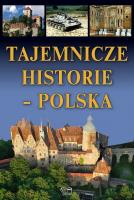 Tajemnicze historie Polska. Autor: Joanna Werner. SmakLiter.pl Okładka książki Tajemnicze historie Polska