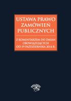 Ustawa Prawo zamówień publicznych z komentarzem do zmian obowiązujących od 19 października 2014 r.. Autor: Gawrońska-Baran Andrzela, Hryc-Ląd Agata, Perkowska Dominika. SmakLiter.pl Okładka książki Ustawa Prawo zamówień publicznych z komentarzem do zmian obowiązujących od 19 października 2014 r.