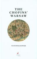 Warszawa Chopinów wersja angielska. Autor: Mysłakowski Piotr. SmakLiter.pl Okładka książki Warszawa Chopinów wersja angielska